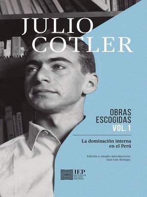 cover image of Julio Cotler. Obras Escogidas Volume 1